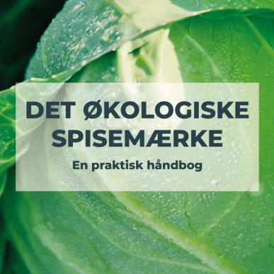 Det Økologiske Spisemærke - praktisk håndbog